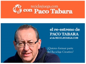Paco Tábara el de reciclayjuega